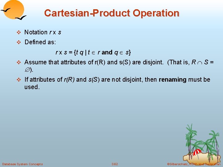 Cartesian-Product Operation v Notation r x s v Defined as: r x s =