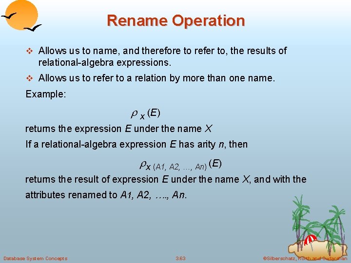 Rename Operation v Allows us to name, and therefore to refer to, the results
