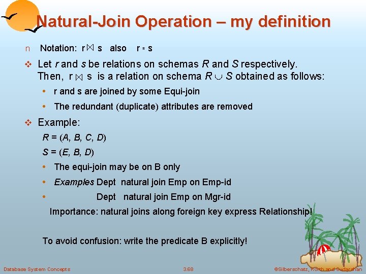 Natural-Join Operation – my definition n Notation: r s also r*s v Let r