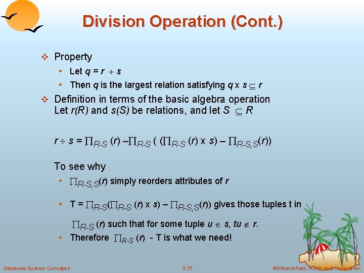 Division Operation (Cont. ) v Property • Let q = r s • Then