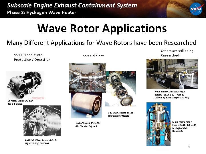 Subscale Engine Exhaust Containment System Phase 2: Hydrogen Wave Heater Wave Rotor Applications Many