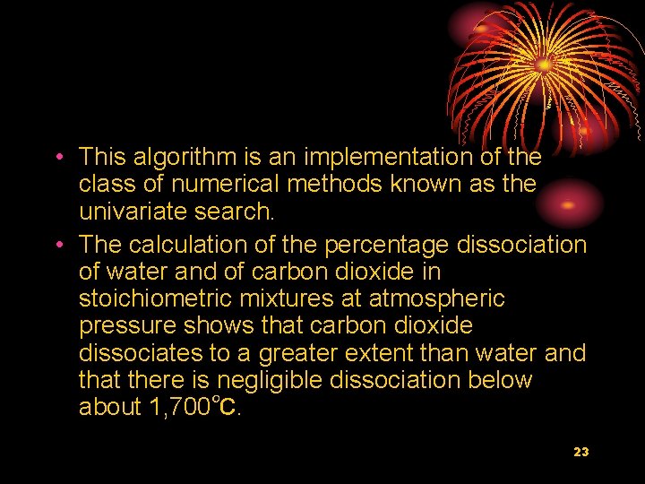  • This algorithm is an implementation of the class of numerical methods known