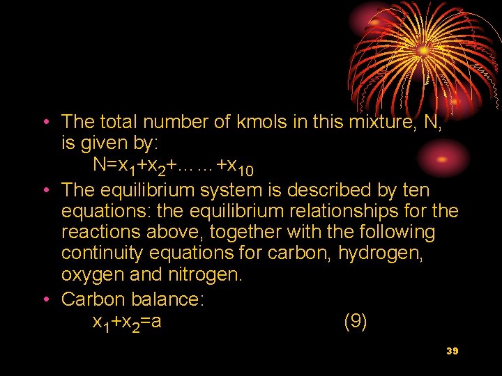 • The total number of kmols in this mixture, N, is given by: