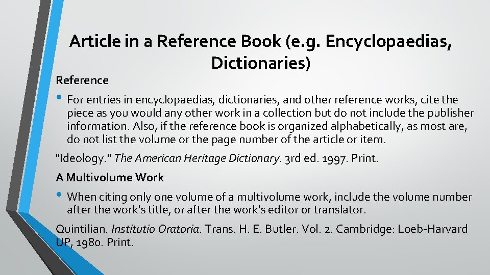 Article in a Reference Book (e. g. Encyclopaedias, Dictionaries) Reference • For entries in