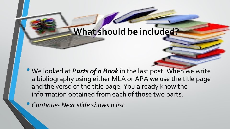 What should be included? • We looked at Parts of a Book in the