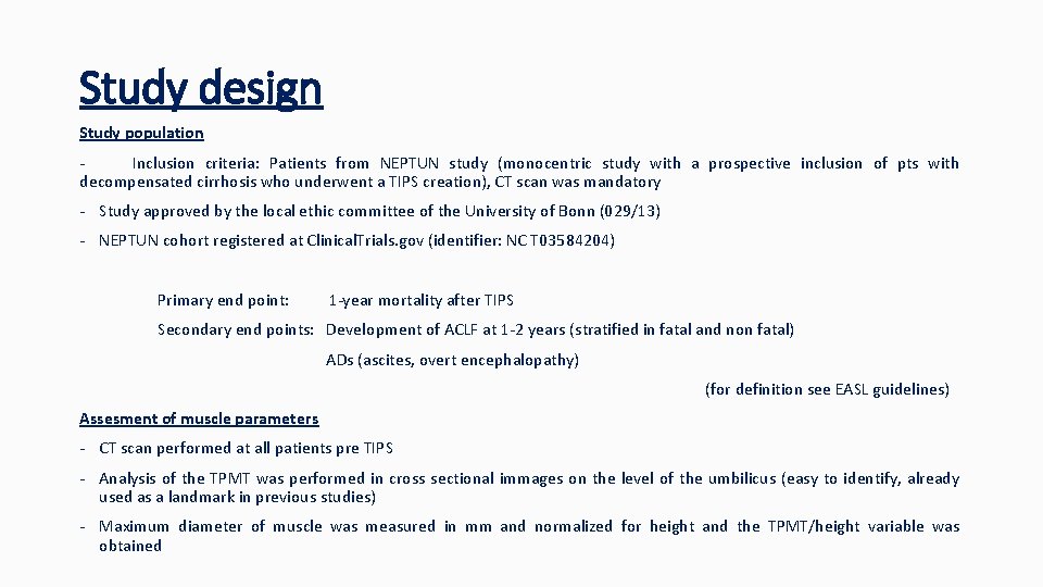 Study design Study population - Inclusion criteria: Patients from NEPTUN study (monocentric study with