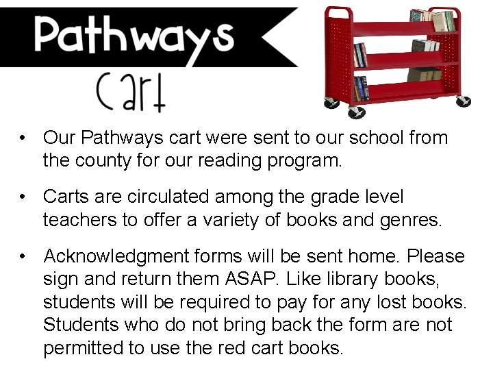  • Our Pathways cart were sent to our school from the county for