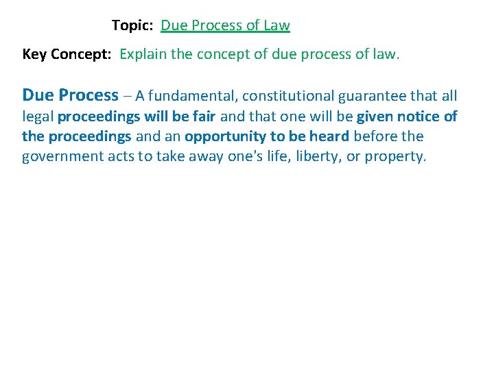 Topic: Due Process of Law Key Concept: Explain the concept of due process of