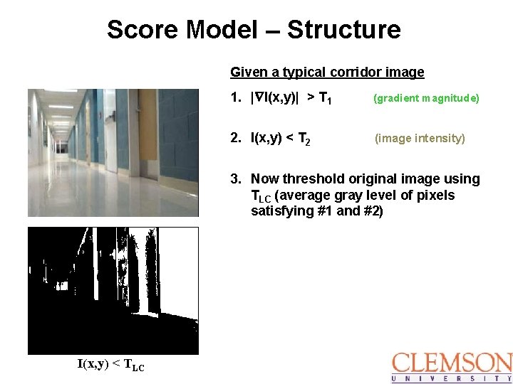 Score Model – Structure Given a typical corridor image 1. | I(x, y)| >
