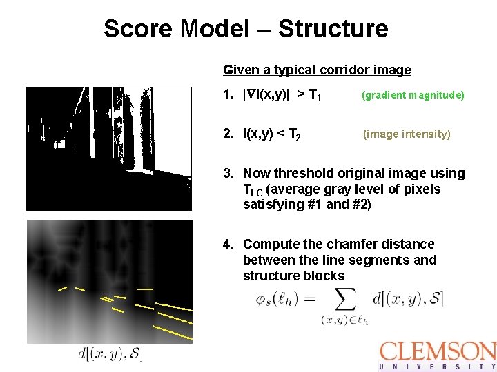 Score Model – Structure Given a typical corridor image 1. | I(x, y)| >