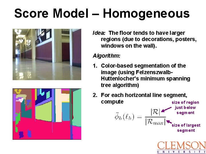 Score Model – Homogeneous Idea: The floor tends to have larger regions (due to