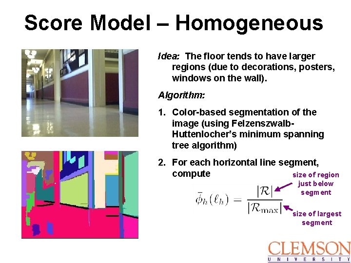 Score Model – Homogeneous Idea: The floor tends to have larger regions (due to