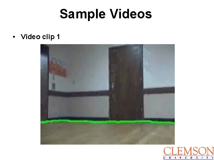 Sample Videos • Video clip 1 