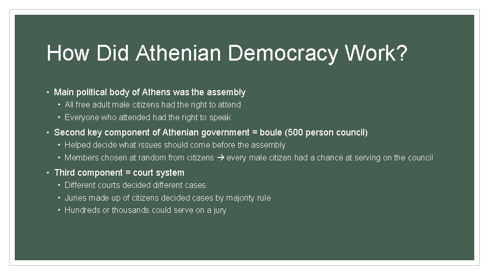 How Did Athenian Democracy Work? • Main political body of Athens was the assembly