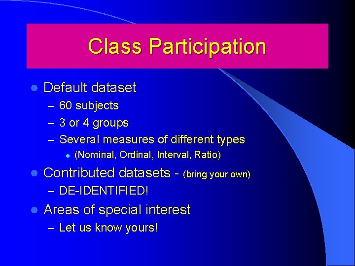 Class Participation l Default dataset – 60 subjects – 3 or 4 groups –