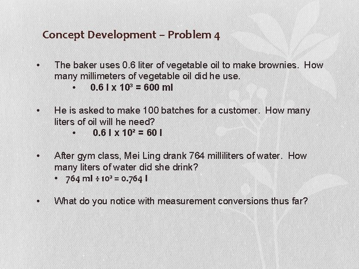 Concept Development – Problem 4 • The baker uses 0. 6 liter of vegetable