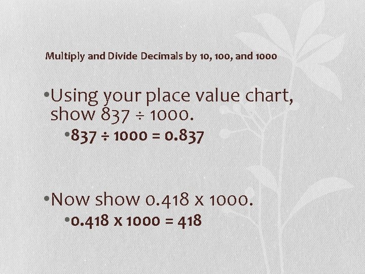 Multiply and Divide Decimals by 10, 100, and 1000 • Using your place value