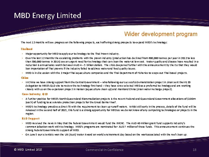 MBD Energy Limited Wider development program The next 12 months will see progress on