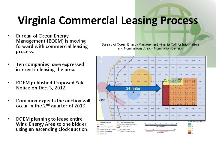 Virginia Commercial Leasing Process • Bureau of Ocean Energy Management (BOEM) is moving forward