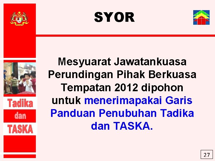 SYOR Mesyuarat Jawatankuasa Perundingan Pihak Berkuasa Tempatan 2012 dipohon untuk menerimapakai Garis Panduan Penubuhan