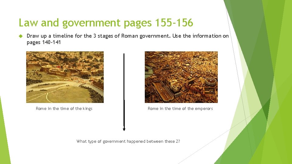 Law and government pages 155 -156 Draw up a timeline for the 3 stages