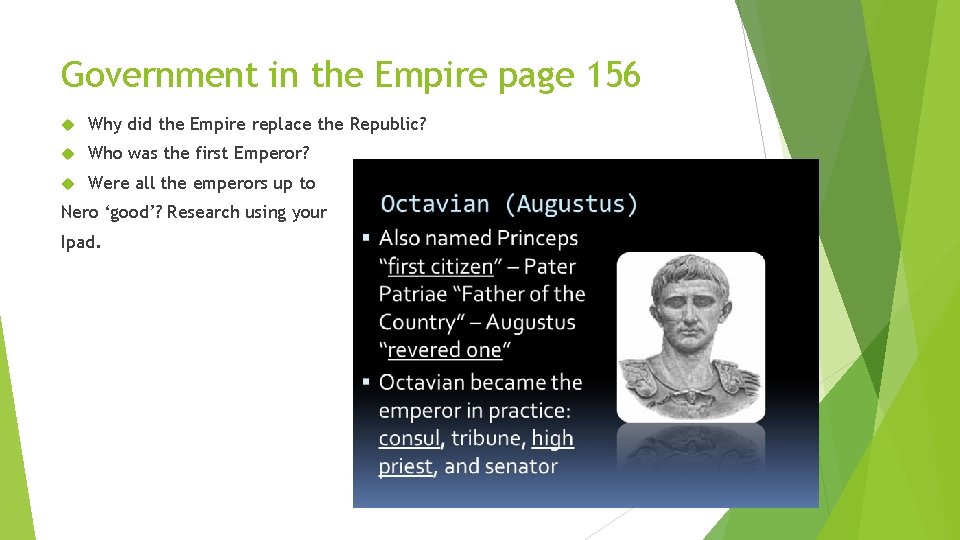 Government in the Empire page 156 Why did the Empire replace the Republic? Who