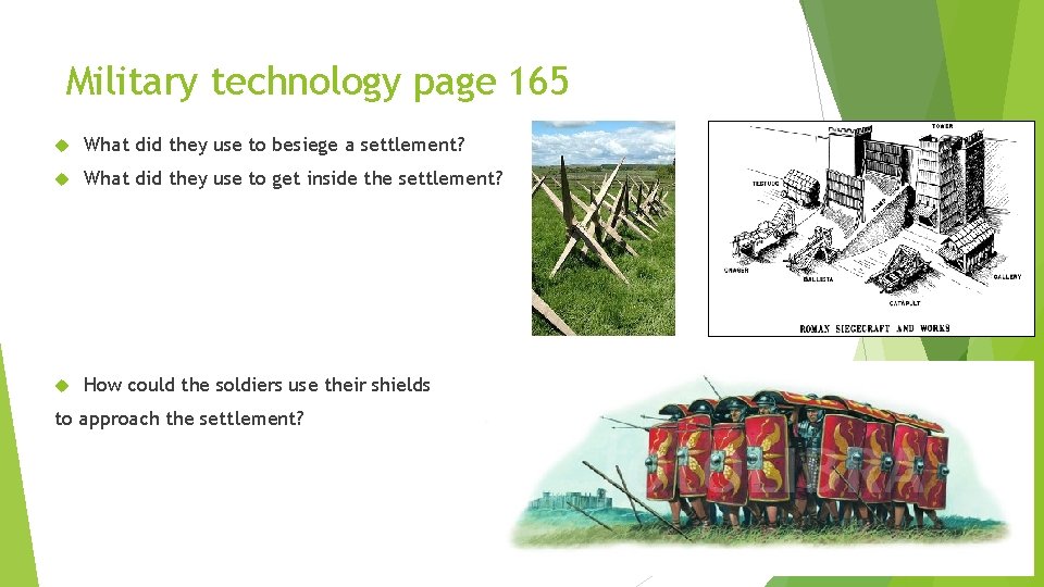 Military technology page 165 What did they use to besiege a settlement? What did