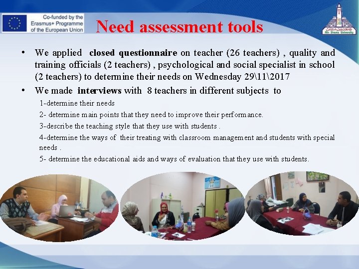 Need assessment tools • We applied closed questionnaire on teacher (26 teachers) , quality