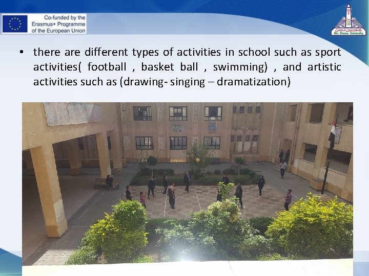  • there are different types of activities in school such as sport activities(