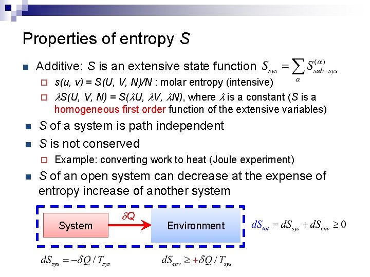 Properties of entropy S n Additive: S is an extensive state function s(u, v)