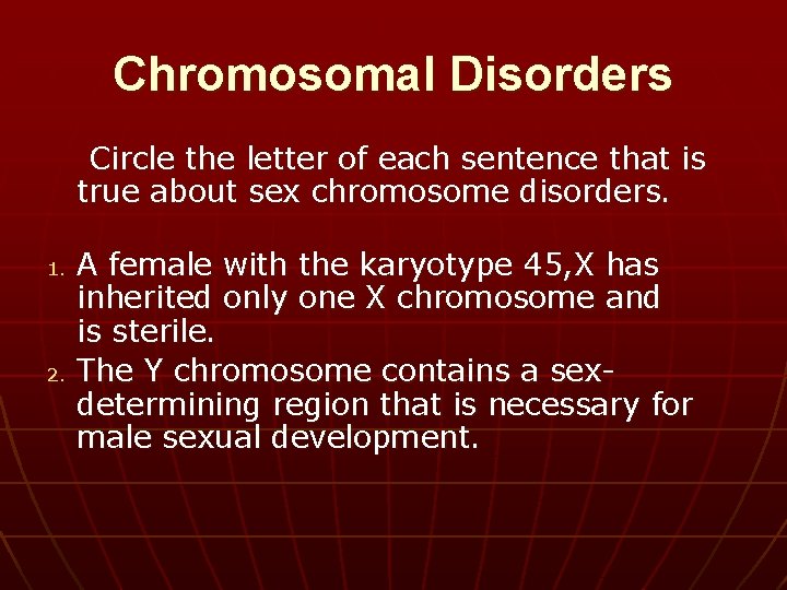 Chromosomal Disorders Circle the letter of each sentence that is true about sex chromosome