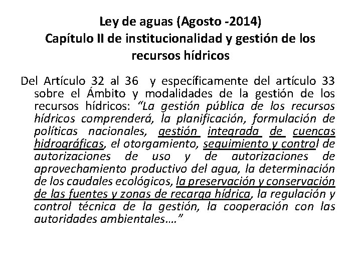 Ley de aguas (Agosto -2014) Capítulo II de institucionalidad y gestión de los recursos