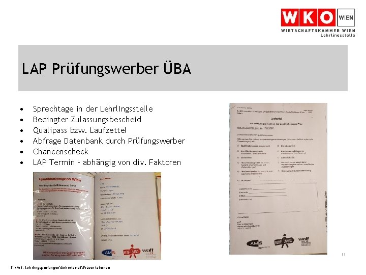 LAP Prüfungswerber ÜBA • • • Sprechtage in der Lehrlingsstelle Bedingter Zulassungsbescheid Qualipass bzw.