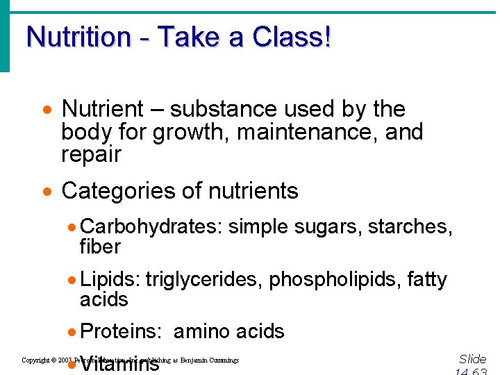 Nutrition - Take a Class! · Nutrient – substance used by the body for