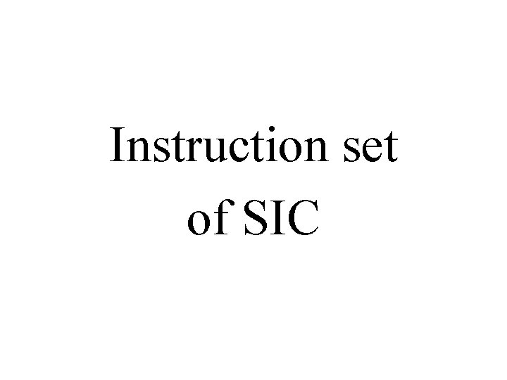 Instruction set of SIC 
