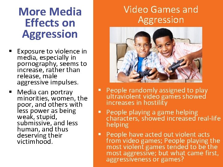 More Media Effects on Aggression § Exposure to violence in media, especially in pornography,
