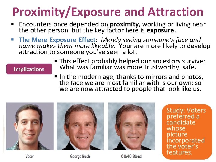 Proximity/Exposure and Attraction § Encounters once depended on proximity, working or living near the