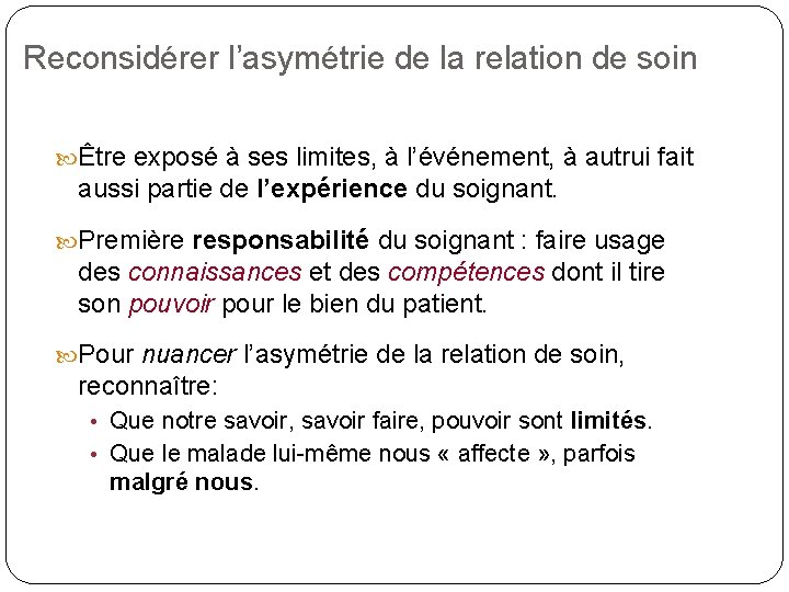 Reconsidérer l’asymétrie de la relation de soin Être exposé à ses limites, à l’événement,