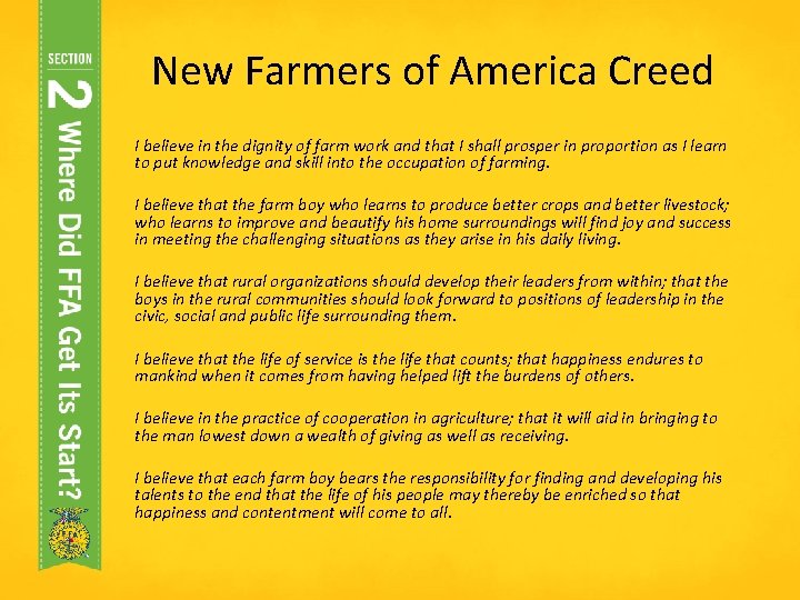 New Farmers of America Creed I believe in the dignity of farm work and