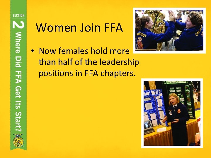 Women Join FFA • Now females hold more than half of the leadership positions