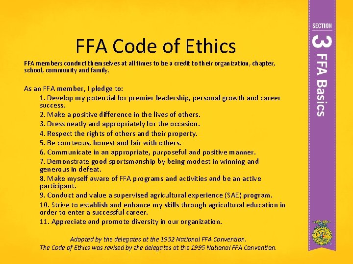 FFA Code of Ethics FFA members conduct themselves at all times to be a