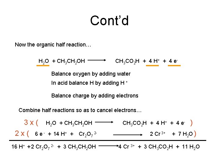 Cont’d Now the organic half reaction… H 2 O + CH 3 CH 2