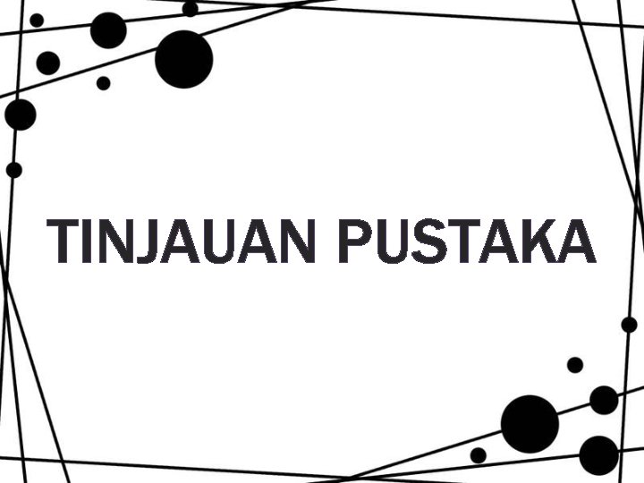 TINJAUAN PUSTAKA TINJAUAN PUSTAKA