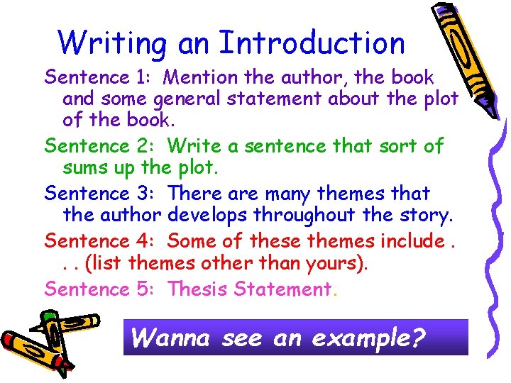 Writing an Introduction Sentence 1: Mention the author, the book and some general statement