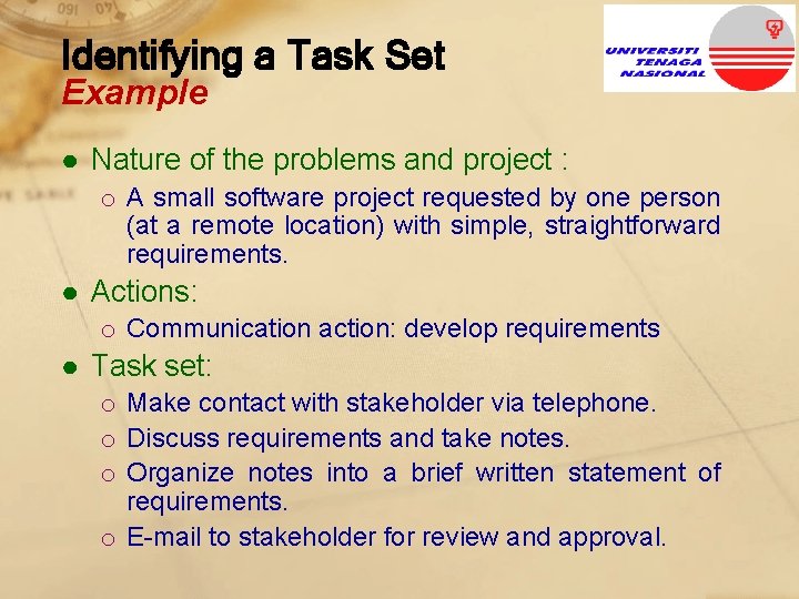 Identifying a Task Set Example ● Nature of the problems and project : o