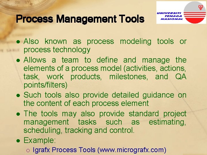 Process Management Tools ● Also known as process modeling tools or process technology ●
