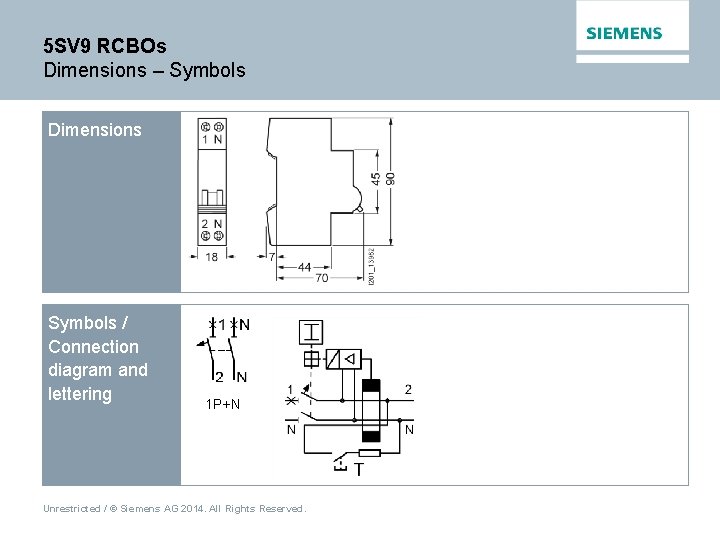 5 SV 9 RCBOs Dimensions – Symbols Dimensions Symbols / Connection diagram and lettering
