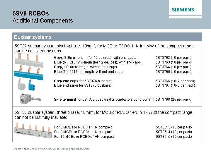 5 SV 9 RCBOs Additional Components Busbar systems 5 ST 37 busbar system, single-phase,