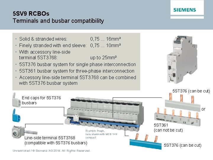 5 SV 9 RCBOs Terminals and busbar compatibility • Solid & stranded wires: 0,