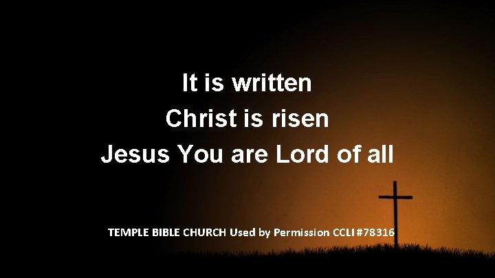 It is written Christ is risen Jesus You are Lord of all TEMPLE BIBLE
